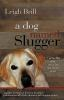 A_dog_named_Slugger
