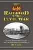 The_L_N_Railroad_in_the_Civil_War