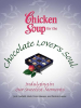 Chicken_Soup_for_the_Chocolate_Lover_s_Soul