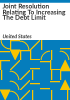 Joint_Resolution_Relating_to_Increasing_the_Debt_Limit